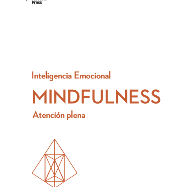 Mindfulness en la jornada laboral. (Harvard).